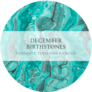 December Birthstones: Tanzanite, Turquoise & Zircon