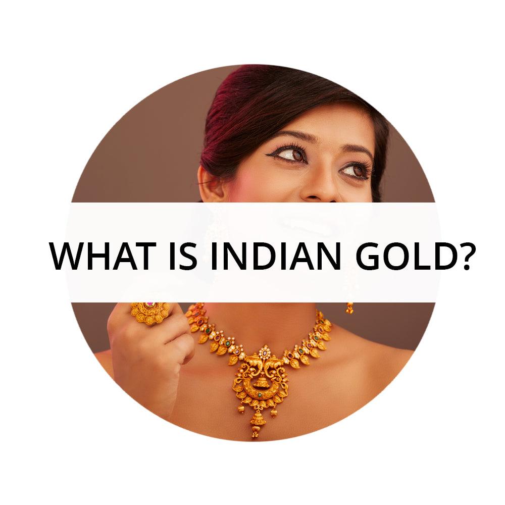 What is Indian Gold? | Minar Jewellers